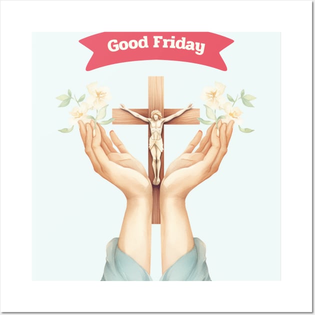 Good Friday with crucifix Wall Art by MilkyBerry